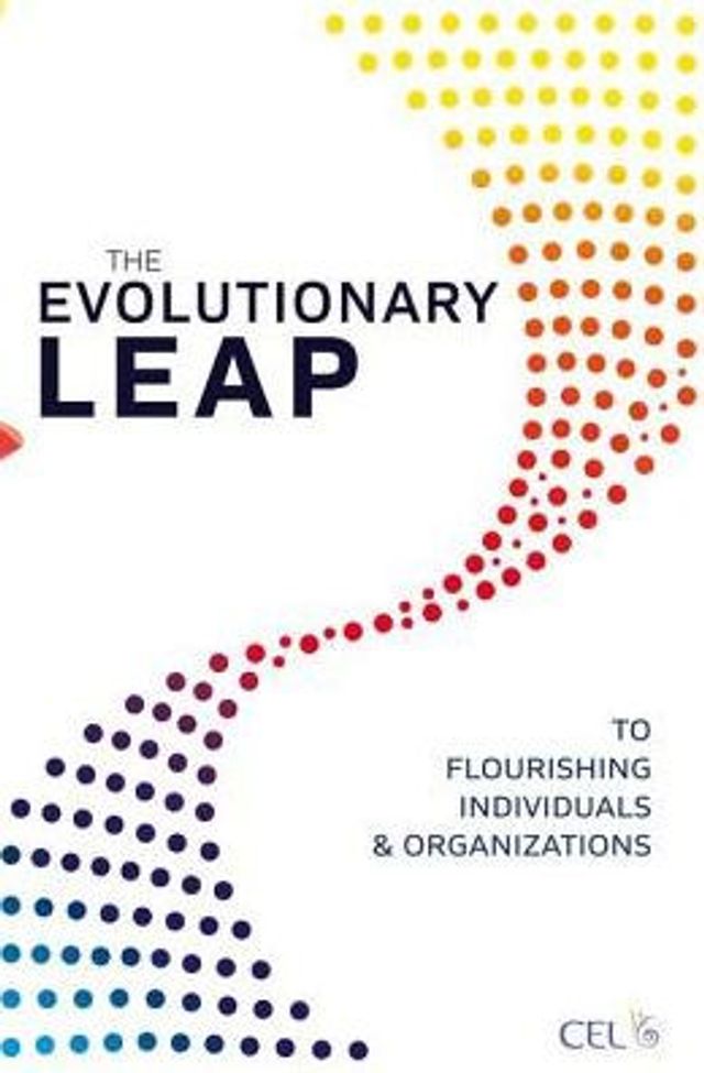 The Evolutionary Leap to Flourishing Individuals and Organizations