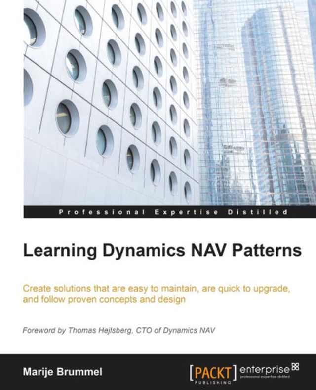 Learning Dynamics NAV Patterns: Create solutions that are easy to maintain, are quick to upgrade, and follow proven concepts and design