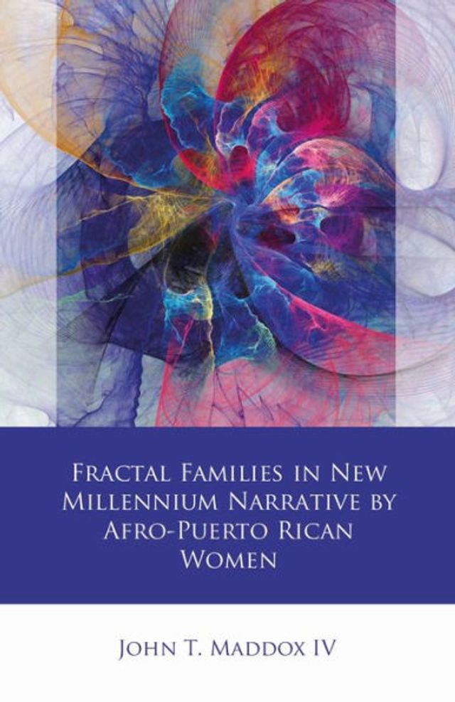 Fractal Families New Millennium Narrative by Afro-Puerto Rican Women