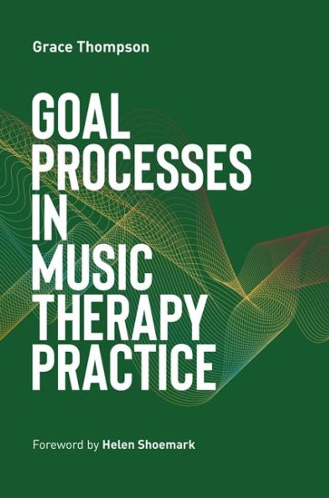 Goal Processes Music Therapy Practice