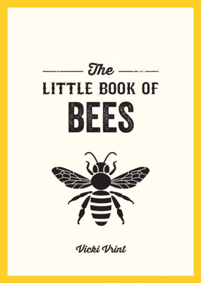 the Little Book of Bees: A pocket guide to wonderful world bees