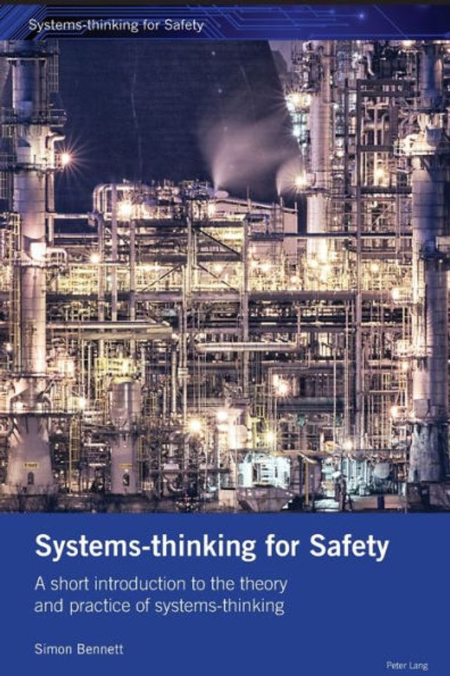 Systems-thinking for Safety: A short introduction to the theory and practice of systems-thinking. / Edition 1