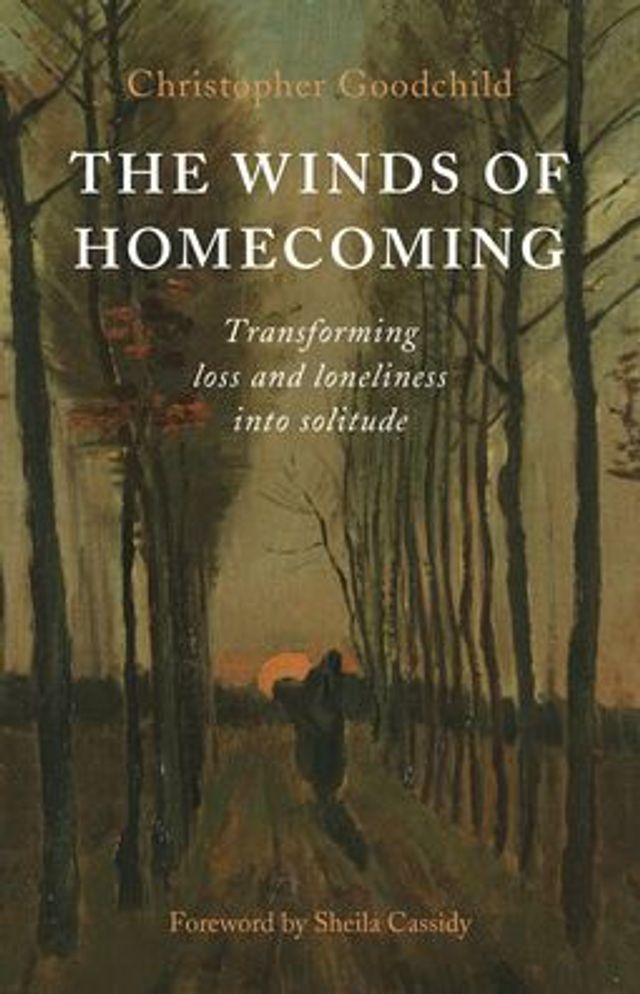 The Winds of Homecoming: Transforming Loss and Loneliness into Solitude