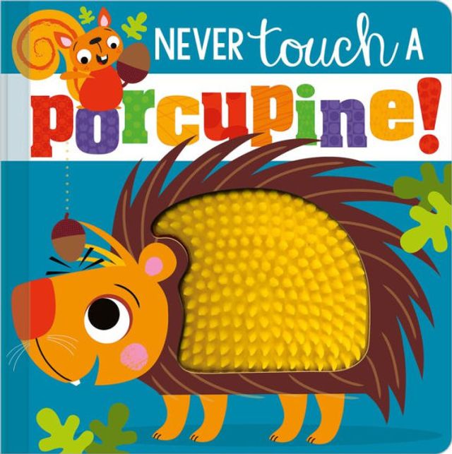 Never Touch a Porcupine!