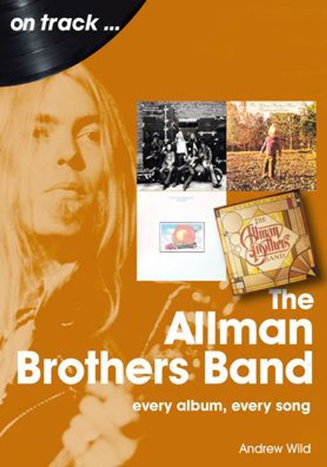 The Allman Brothers Band: every album every song