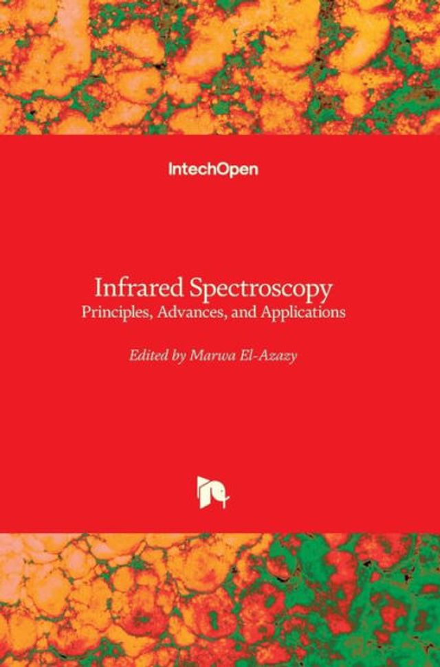 Infrared Spectroscopy: Principles, Advances, and Applications
