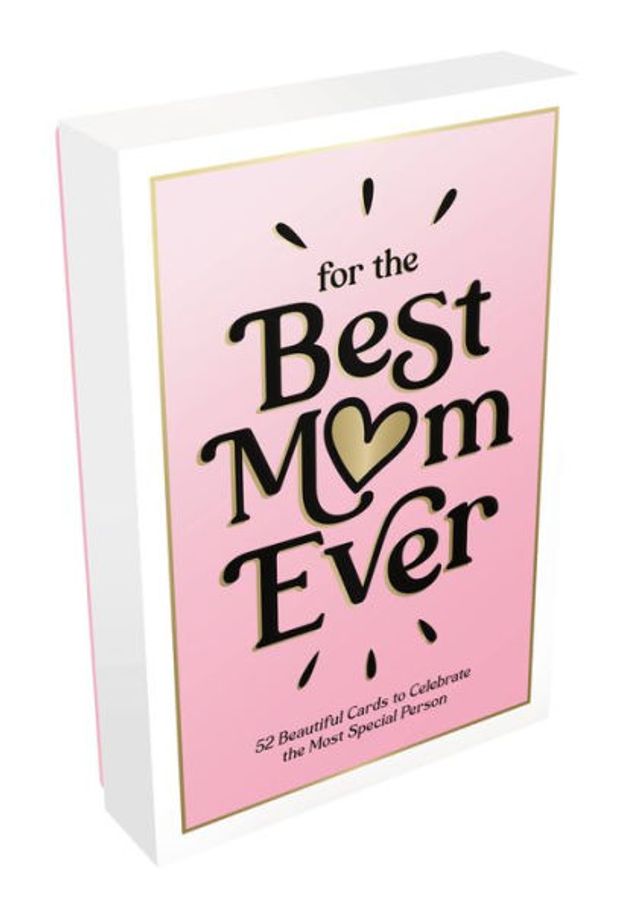 For the Best Mom Ever: 52 Beautiful Cards to Celebrate the Most Special Person
