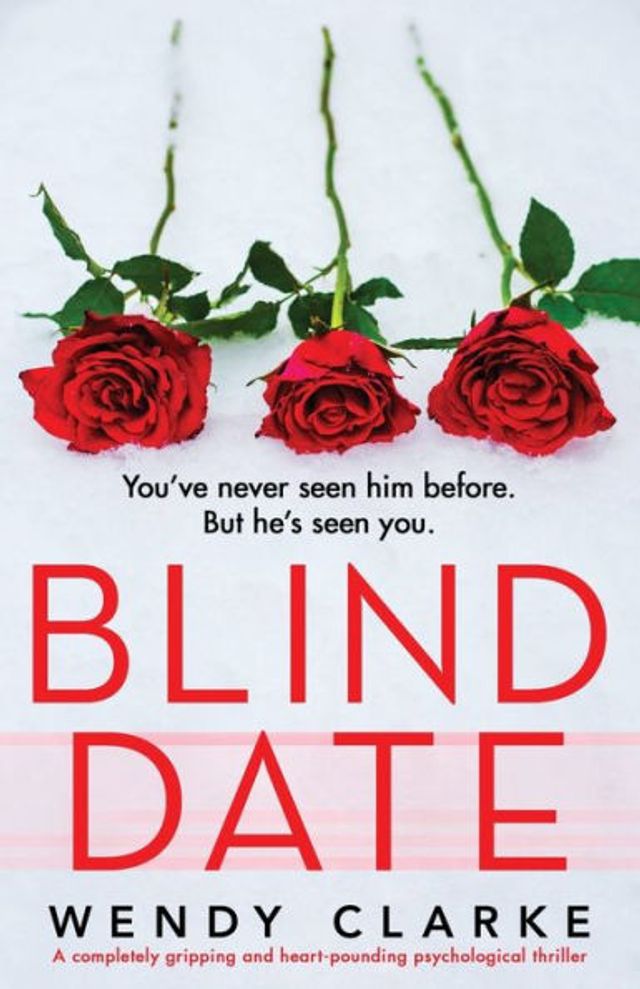 Blind Date: A completely gripping and heart-pounding psychological thriller