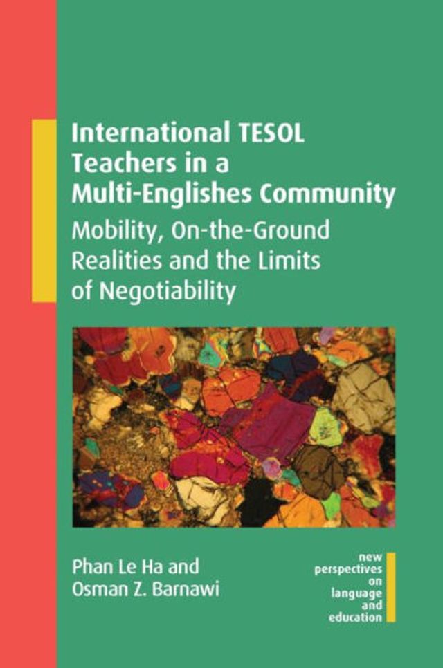 International TESOL Teachers a Multi-Englishes Community: Mobility, On-the-Ground Realities and the Limits of Negotiability