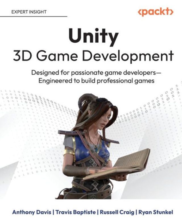 Unity 3D game Development: Designed for passionate developers Engineered to build professional games