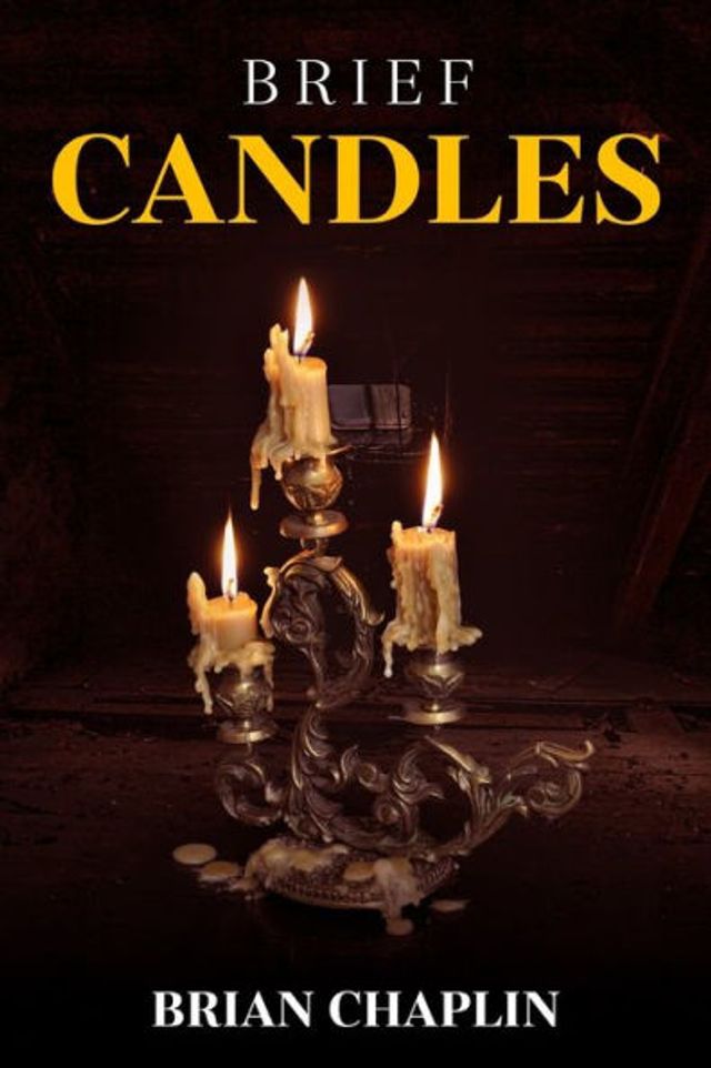 Brief Candles: A Collection of Poems by Brian Chaplin