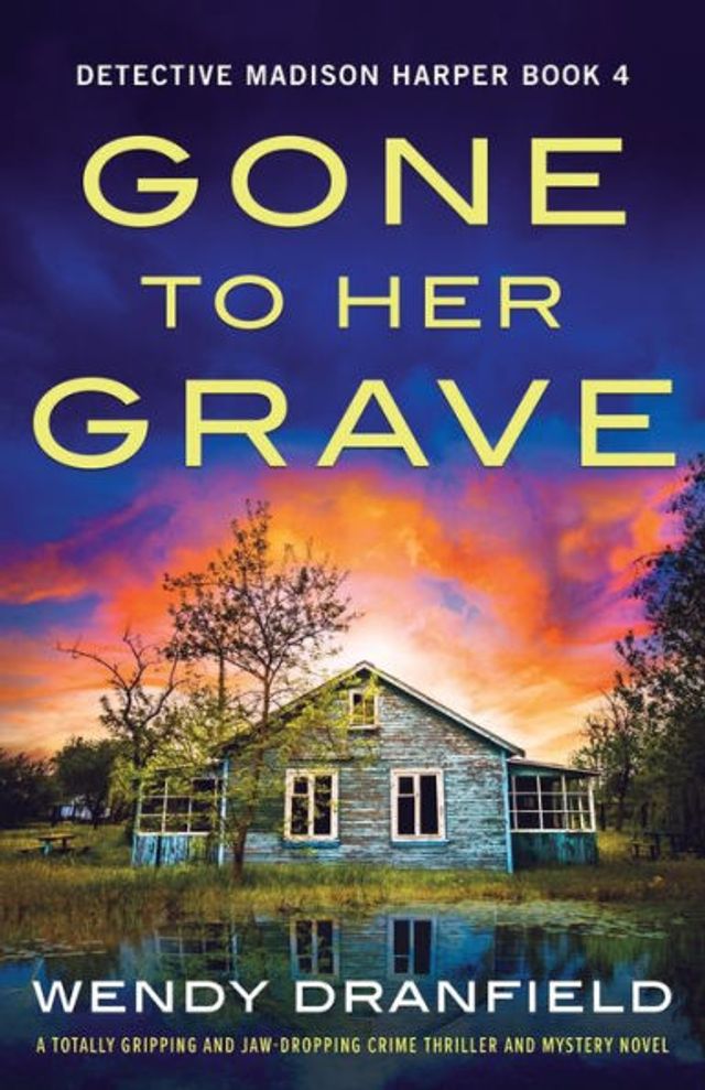Gone to Her Grave: A totally gripping and jaw-dropping crime thriller and mystery novel