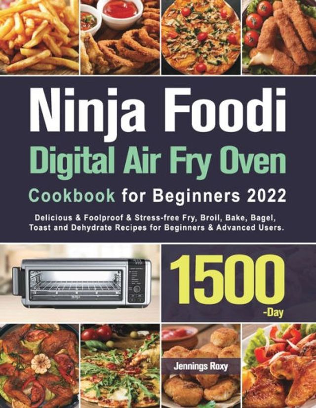 Ninja Foodi Digital Air Fry Oven Cookbook for Beginners 2022