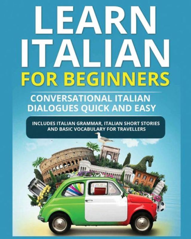 Learn Italian for Beginners: Italian Short Stories for Beginners and Basic Vocabulary for Travellers