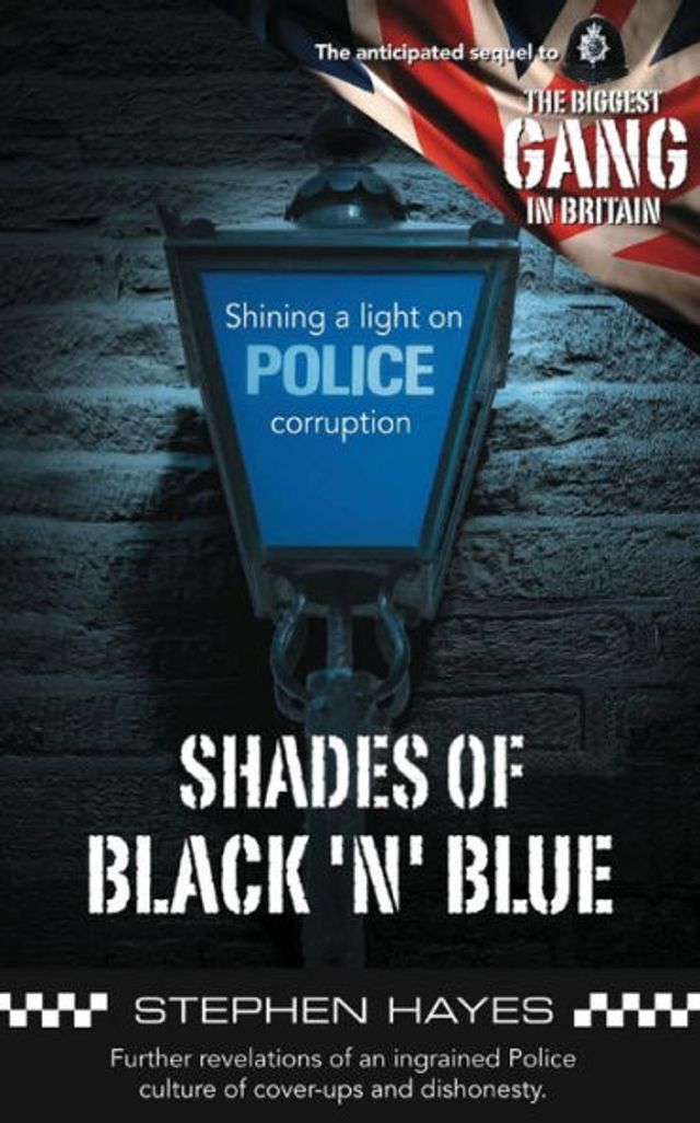 Shades of Black 'n' Blue - Further Revelations an Ingrained Police Culture Cover-ups and Dishonesty