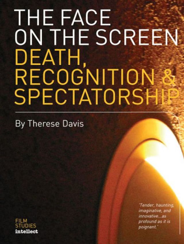 the Face on Screen: Death, Recognition & Spectatorship