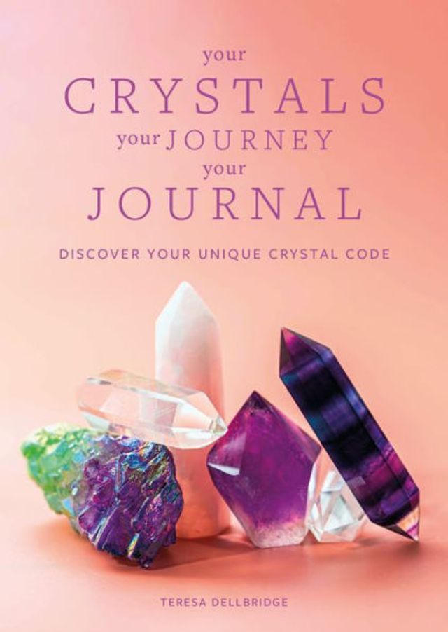 Your Crystals, Journey, Journal