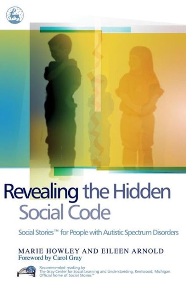 Revealing the Hidden Social Code: Stories (TM) for People with Autistic Spectrum Disorders