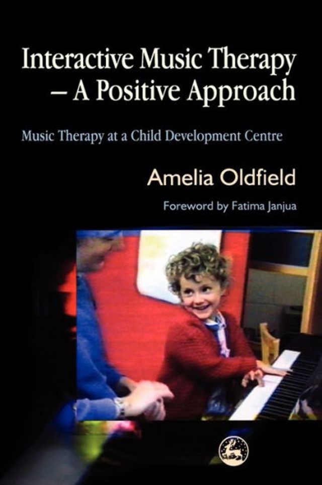 Interactive Music Therapy - A Positive Approach: Music Therapy at a Child Development Centre