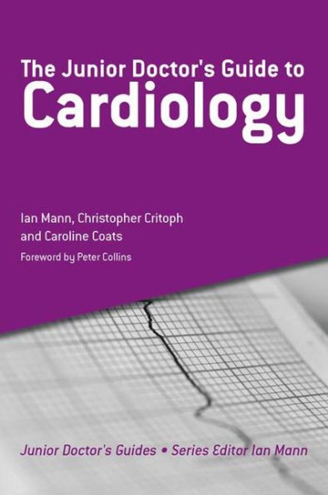 The Junior Doctor's Guide to Cardiology / Edition 1