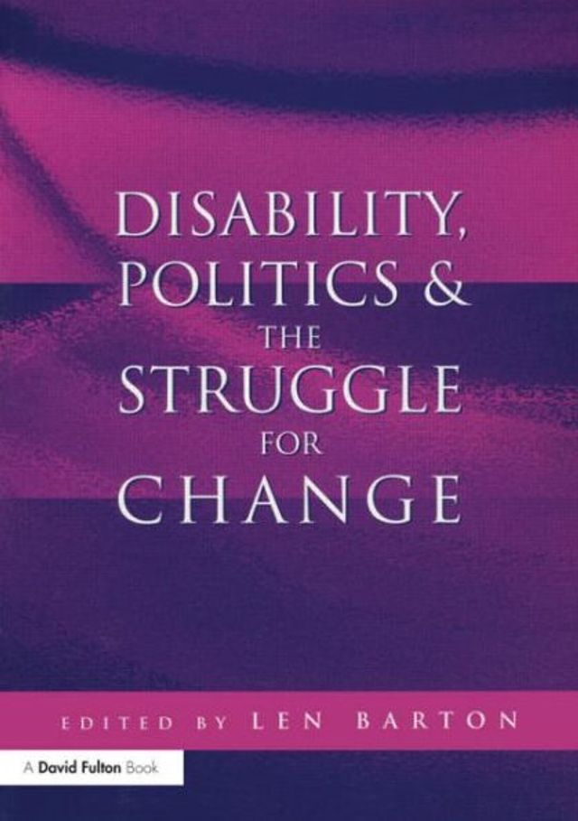 Disability, Politics and the Struggle for Change