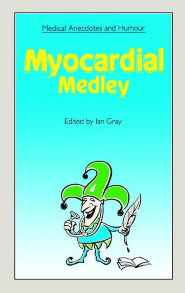 Medical Anecdotes and Humour: Myocardial Medley