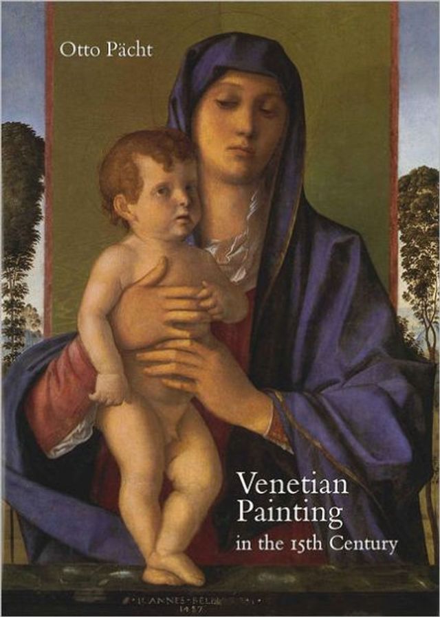 Venetian Painting in the Fifteenth Century: Jacopo, Gentile and Giovanni Bellini and Andrea Mantegna