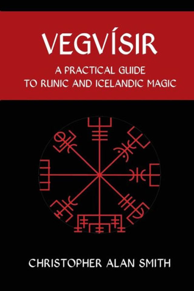 Vegvisir: A Practical Guide to Runic and Icelandic Magic