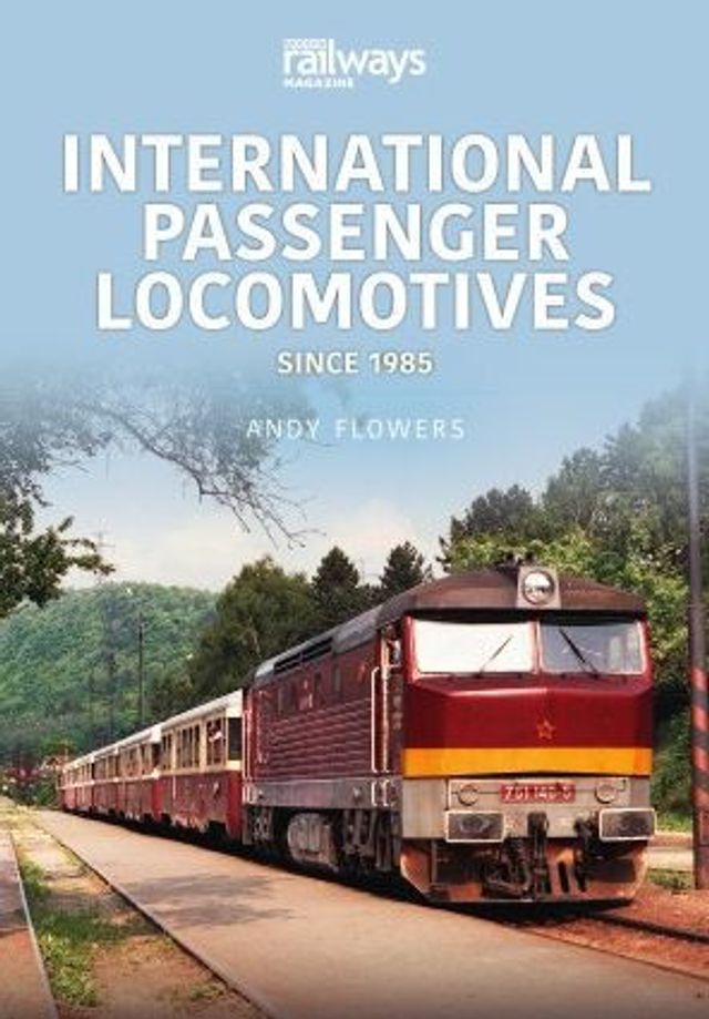 International Passenger Locomotives: Since 1985