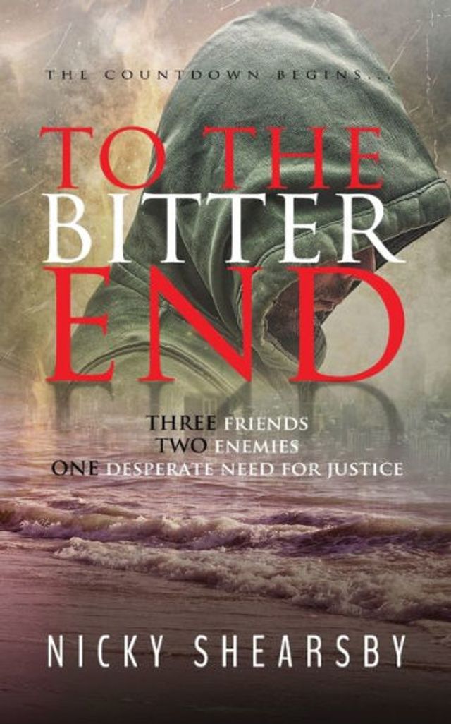 To the Bitter End: A gripping psychological thriller