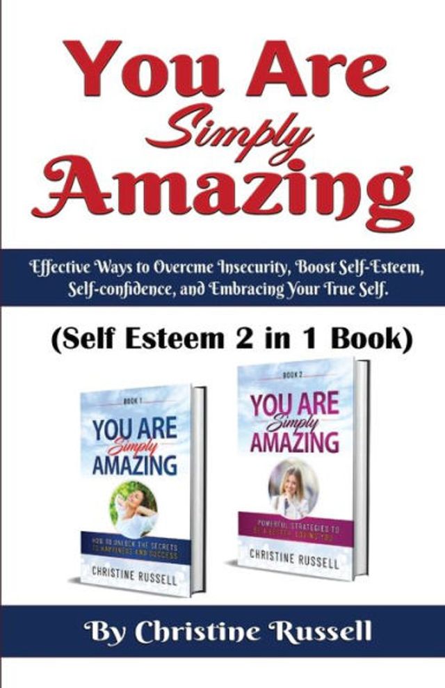 You Are Simply Amazing: Self Esteem 2 In 1 Book
