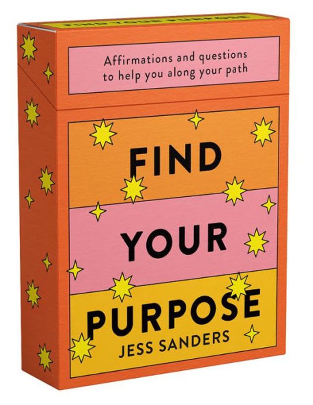 Find Your Purpose: Affirmations and Questions to Help You Along Your Path