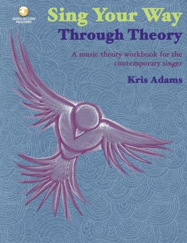 Sing Your Way Through Theory A Music Theory Workbook for the Contemporary Singer Book/Online Audio
