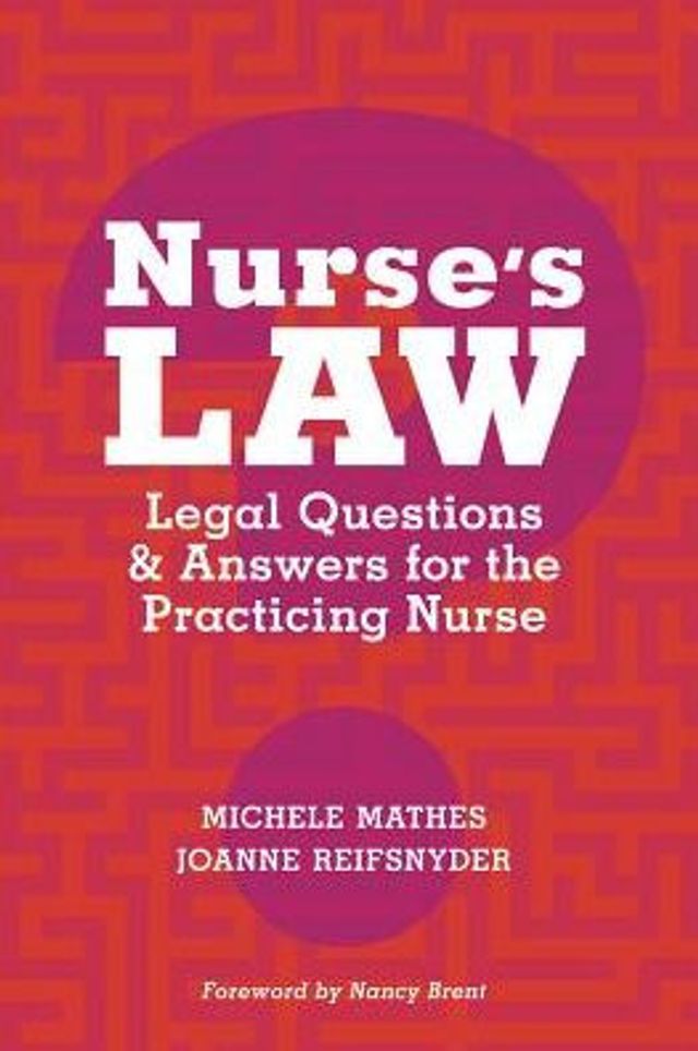 Nurse's Law: Legal Questions & Answers for the Practicing Nurse / Edition 1