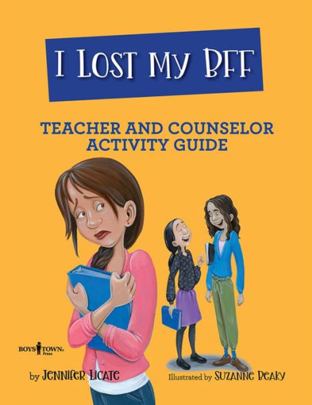 I Lost My BFF Teacher and Counselor Activity Guide