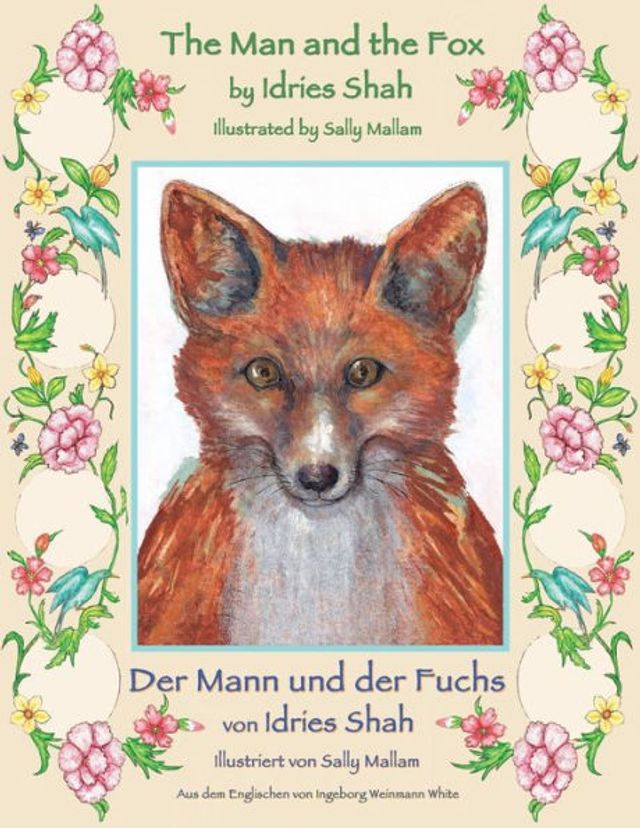 The Man and the Fox -- Der Mann und der Fuchs: Bilingual English-German Edition / Zweisprachige Ausgabe Englisch-Deutsch