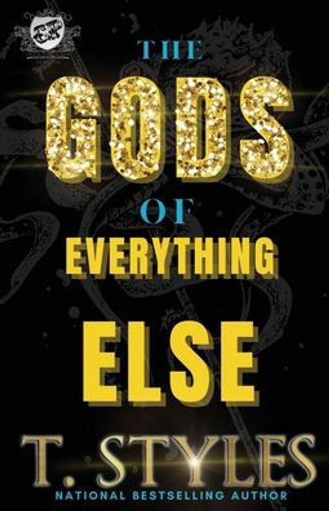 The Gods of Everything Else: An Ace and Walid Saga (the Cartel Publications Presents)