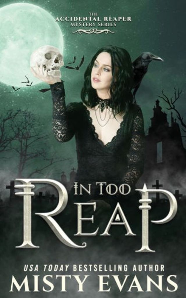 Too Reap, The Accidental Reaper Paranormal Urban Fantasy Series, Book 3