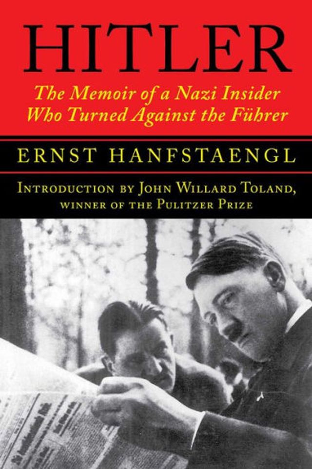 Hitler: The Memoir of a Nazi Insider Who Turned Against the Fï¿½hrer