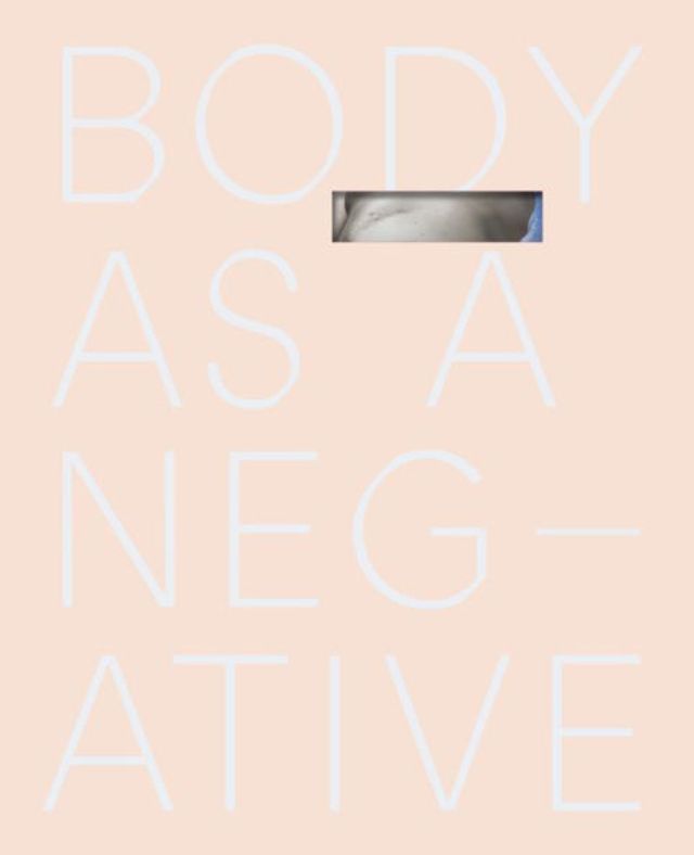 Body As a Negative