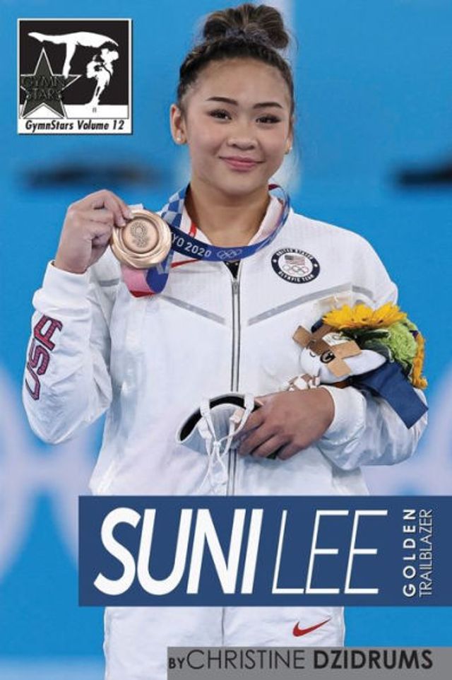 Suni Lee: Golden Trailblazer:GymnStars Volume 12