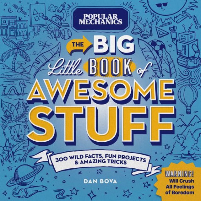 Popular Mechanics The Big Little Book of Awesome Stuff: 300 Wild Facts, Fun Projects & Amazing Tricks