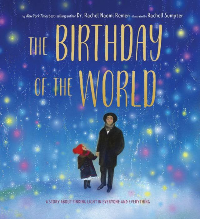 the Birthday of World: A Story About Finding Light Everyone and Everything