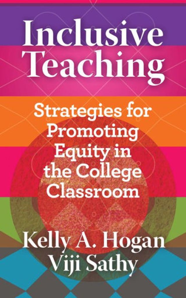 Inclusive Teaching: Strategies for Promoting Equity the College Classroom