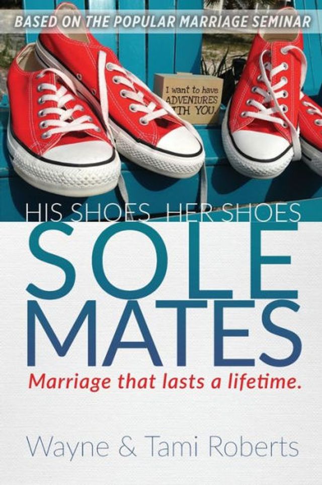 Sole Mates: Marriage that Last a Lifetime