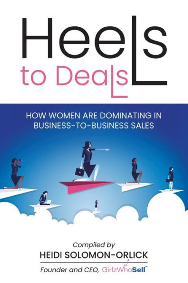 Heels to Deals: How Women are Dominating Business-to-Business Sales