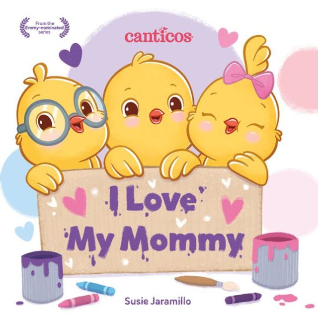 I Love My Mommy: A Canticos Lift-the-Flap Book