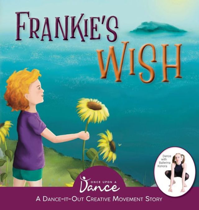Frankie's Wish: A Wander the Wonder (A Dance-It-Out Creative Movement Story)