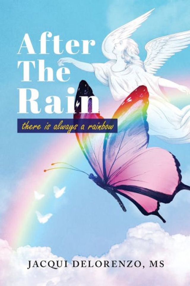 After The Rain: There is Always a Rainbow