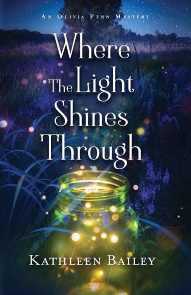 Where the Light Shines Through: An Olivia Penn Mystery